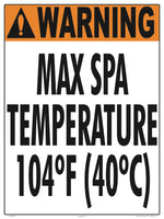 Max Spa Temperature Warning Sign - 18 x 24 Inches on Styrene Plastic