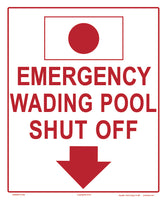 Emergency Wading Pool Shutoff Sign - 10 x 12 Inches on Heavy-Duty Aluminum