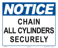Notice Chain All Cylinders Securely Sign - 12 x 10 Inches on Heavy-Duty Aluminum