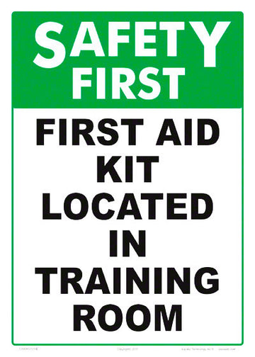 Safety First Aid Kit Located in Training Room Sign - 10 x 14 Inches on Styrene Plastic