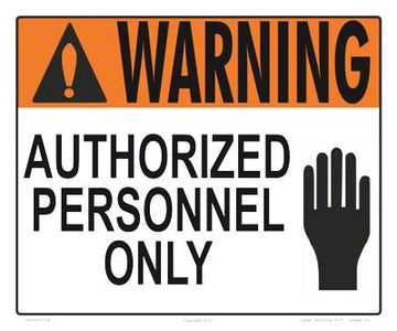 Authorized Personnel Warning Sign - 12 x 10 Inch on Vinyl Stick-on