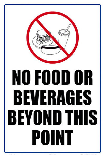 No Food or Beverages Beyond Sign - 12 x 18 Inches on Heavy-Duty Aluminum