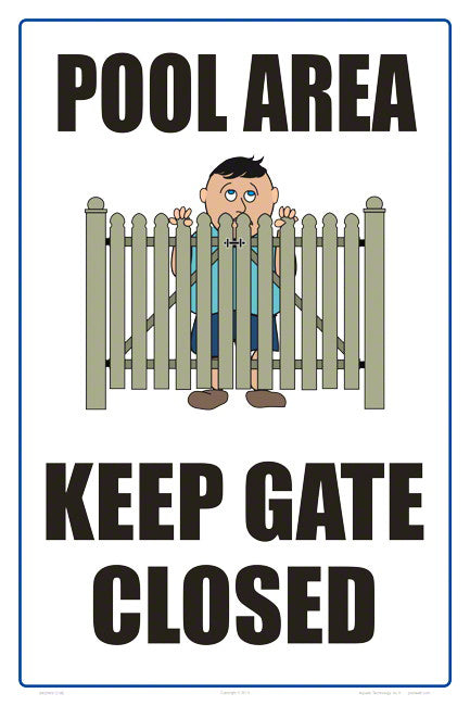 Pool Area Keep Gate Closed Sign - 12 x 18 Inches on Styrene Plastic