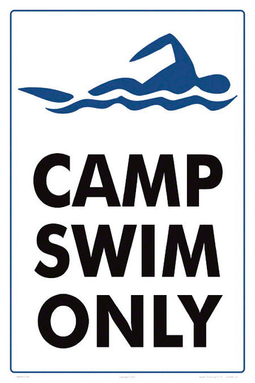 Camp Swim Only Sign - 12 x 18 Inches on Heavy-Duty Aluminum