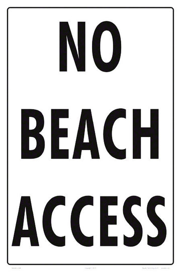 No Beach Access Sign - 12 x 18 Inches on Heavy-Duty Aluminum