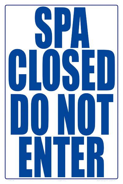 Spa Closed Sign With 4 Inch Lettering - 12 x 18 Inches on Styrene Plastic