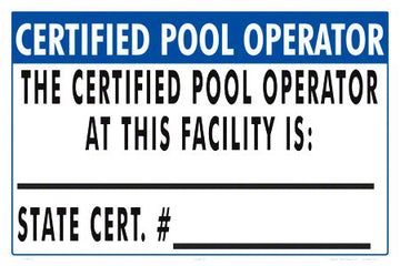 Certified Pool Operator Sign - 12 x 18 Inches on Adhesive Vinyl (Customize or Leave Blank)