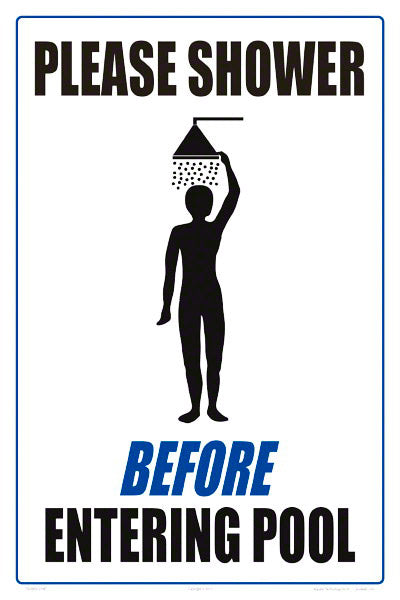 Please Shower Before Entering Pool Sign - 12 x 18 Inches on Heavy-Duty Aluminum