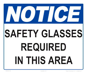 Notice Safety Glasses Required in This Area Sign - 12 x 10 Inches on Heavy-Duty Aluminum