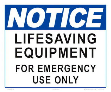 Notice Lifesaving Equipment Sign - 12 x 10 Inch on Vinyl Stick-on