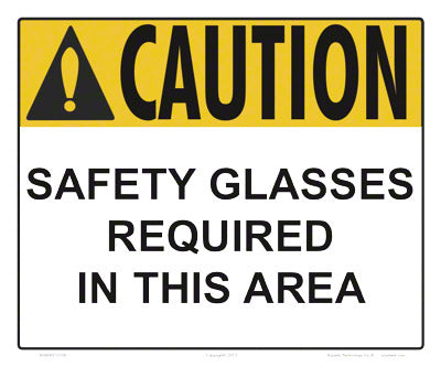Safety Glasses Required Caution Sign - 12 x 10 Inches on Styrene Plastic