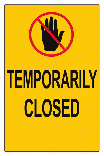 Temporarily Closed Sign - 12 x 18 Inches on Heavy-Duty Aluminum