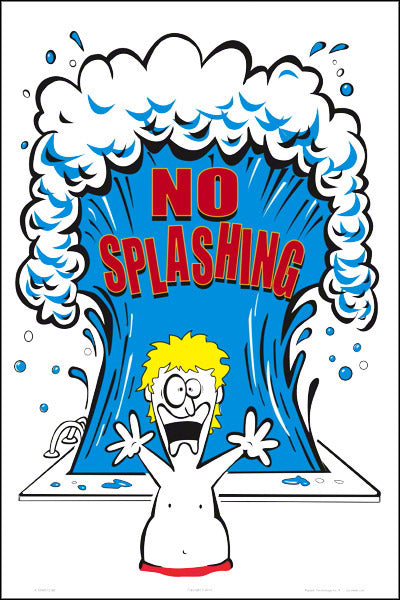 No Splashing Humor Sign - 12 x 18 Inches on Heavy-Duty Aluminum