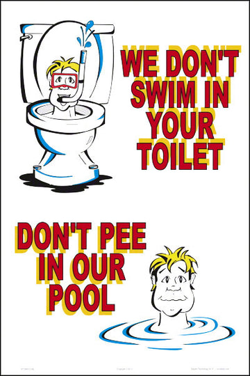 We Don't Swim in Your Toilet Sign - 12 x 18 Inches on Heavy-Duty Aluminum