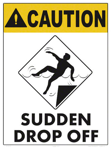Sudden Drop Off Caution Sign - 18 x 24 Inches on Heavy-Duty Dibond Aluminum