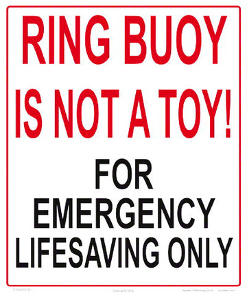 Ring Buoy is Not a Toy Sign - 10 x 12 Inches on Heavy-Duty Aluminum
