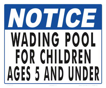 Notice Wading Pool for Children Sign - 12 x 10 Inches on Styrene Plastic