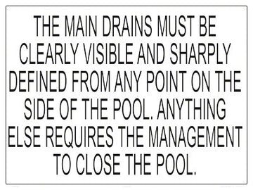 Main Drains Must Be Visible Sign - 24 x 18 Inches on Heavy-Duty Aluminum
