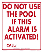 Do Not Use Pool If Alarm Activated Sign - 10 x 12 Inches on Styrene Plastic (Customize or Leave Blank)