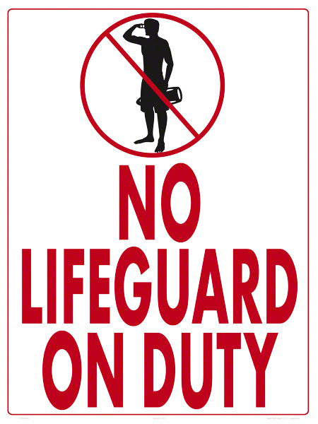 No Lifeguard on Duty With Graphic Sign - 18 x 24 Inches on Heavy-Duty Aluminum