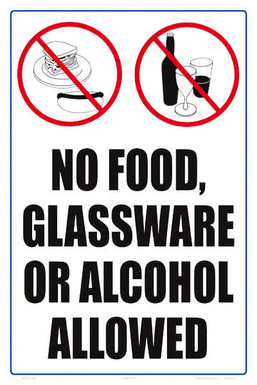 No Food, Glassware or Alcohol Allowed Sign - 12 x 18 Inches on Styrene Plastic