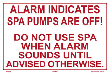 Alarm Indicates Spa Pumps Are Off Sign - 18 x 12 Inches on Aluminum