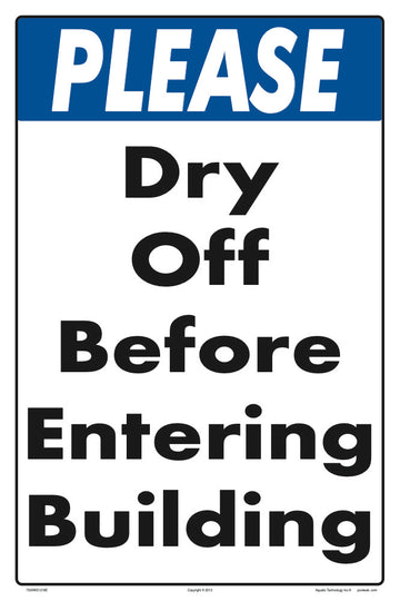 Please Dry Off Before Entering Building Sign - 12 x 18 Inches on Heavy-Duty Aluminum