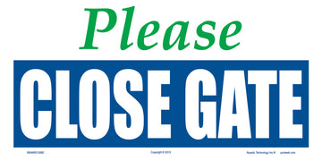 Please Close Gate Sign - 12 x 6 Inches on Styrene Plastic