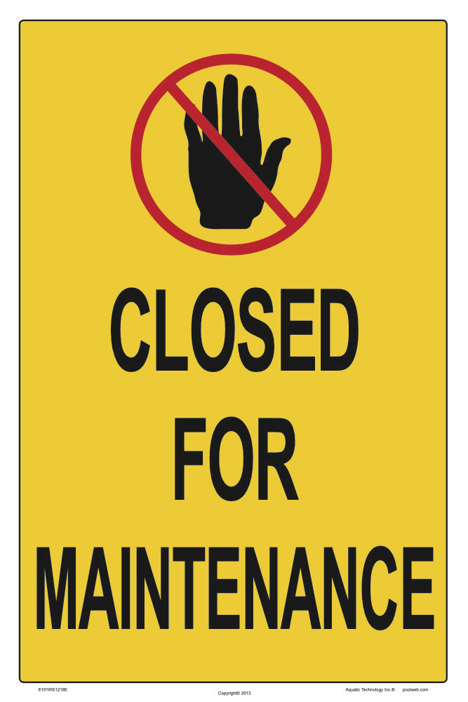 Closed for Maintenance Sign - 12 x 18 Inches on Heavy-Duty Aluminum