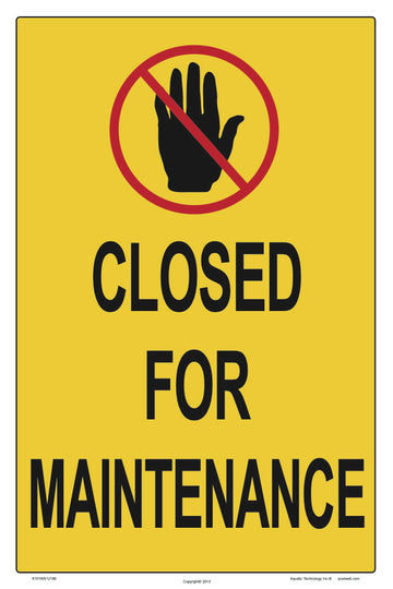 Closed for Maintenance Sign - 12 x 18 Inches on Heavy-Duty Aluminum
