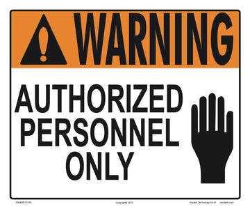 Authorized Personnel Warning Sign - 12 x 10 Inches on Heavy-Duty Aluminum