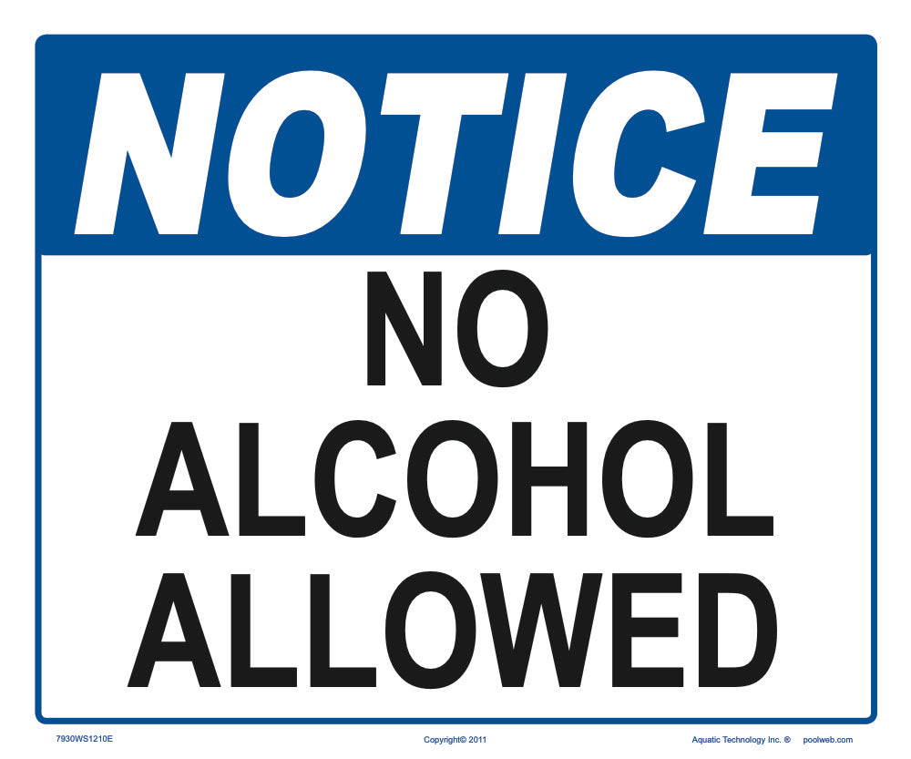 Notice No Alcohol Allowed Sign - 12 x 10 Inches on Heavy-Duty Aluminum