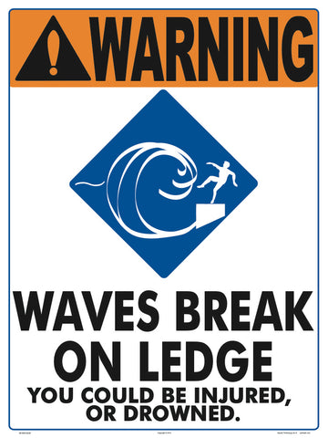 Waves Break on Ledge Warning Sign - 18 x 24 Inches on Heavy-Duty Aluminum