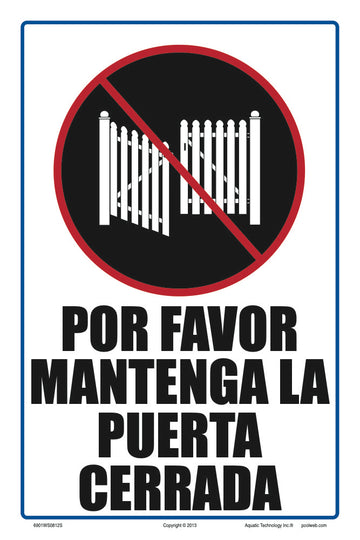 Keep Gate Closed Sign in Spanish - 8 x 12 Inches on Styrene Plastic