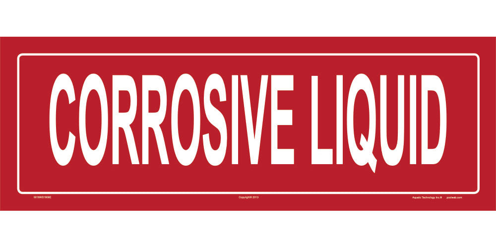 Corrosive Liquid Sign - 18 x 6 Inches on Styrene Plastic