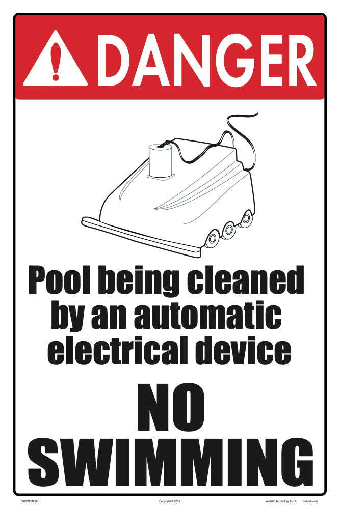 Danger Pool Being Cleaned Sign - 12 x 18 Inches on Styrene Plastic