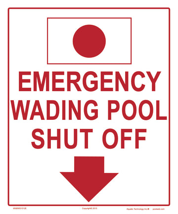 Emergency Wading Pool Shutoff Sign - 10 x 12 Inches on Styrene Plastic