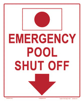 Emergency Pool Shutoff Sign - 10 x 12 Inches on Styrene Plastic