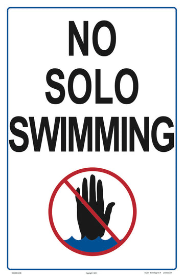 No Solo Swimming Sign - 12 x 18 Inches on Styrene Plastic