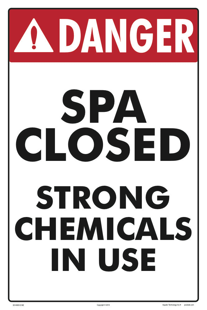Danger Spa Closed Sign (Strong Chemicals) - 12 x 18 Inches on Heavy-Duty Aluminum