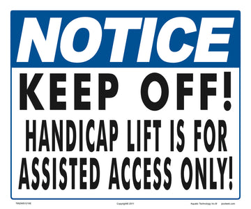 Notice Keep Off Handicap Lift Sign - 12 x 10 Inches on Heavy-Duty Aluminum