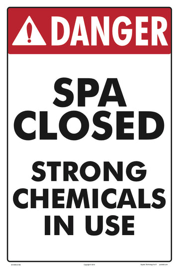 Danger Spa Closed Sign (Strong Chemicals) - 12 x 18 Inches on Styrene Plastic