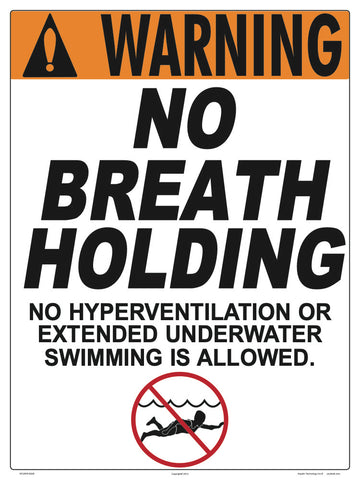 No Breath Holding Warning Sign - 18 x 24 Inches on Styrene Plastic