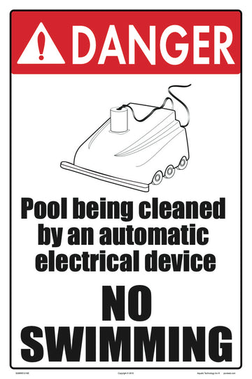 Danger Pool Being Cleaned Sign - 12 x 18 Inches on Heavy-Duty Aluminum