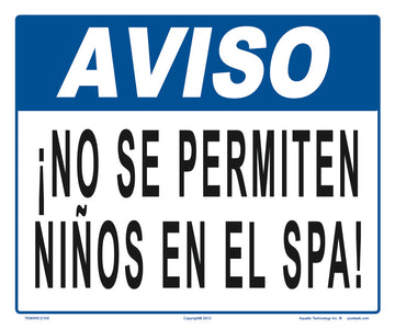 Notice No Children Allowed in Spa Sign in Spanish - 12 x 10 Inches on Styrene Plastic