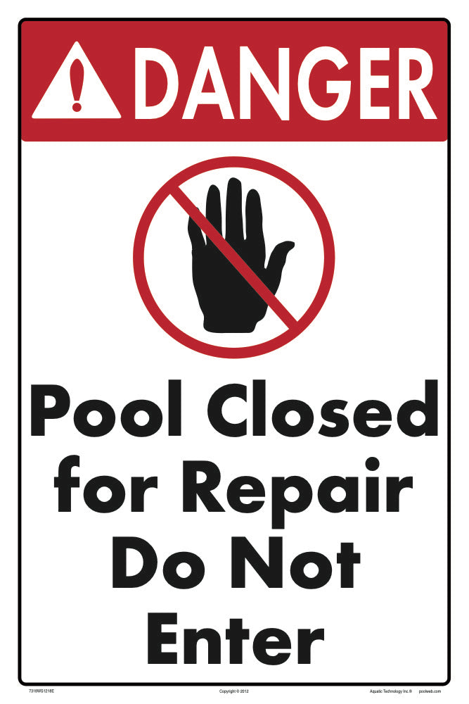 Danger Pool Closed for Repair Sign - 12 x 18 Inches on Heavy-Duty Aluminum