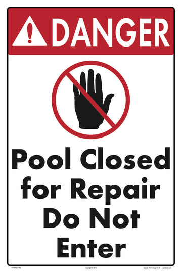 Danger Pool Closed for Repair Sign - 12 x 18 Inches on Heavy-Duty Aluminum