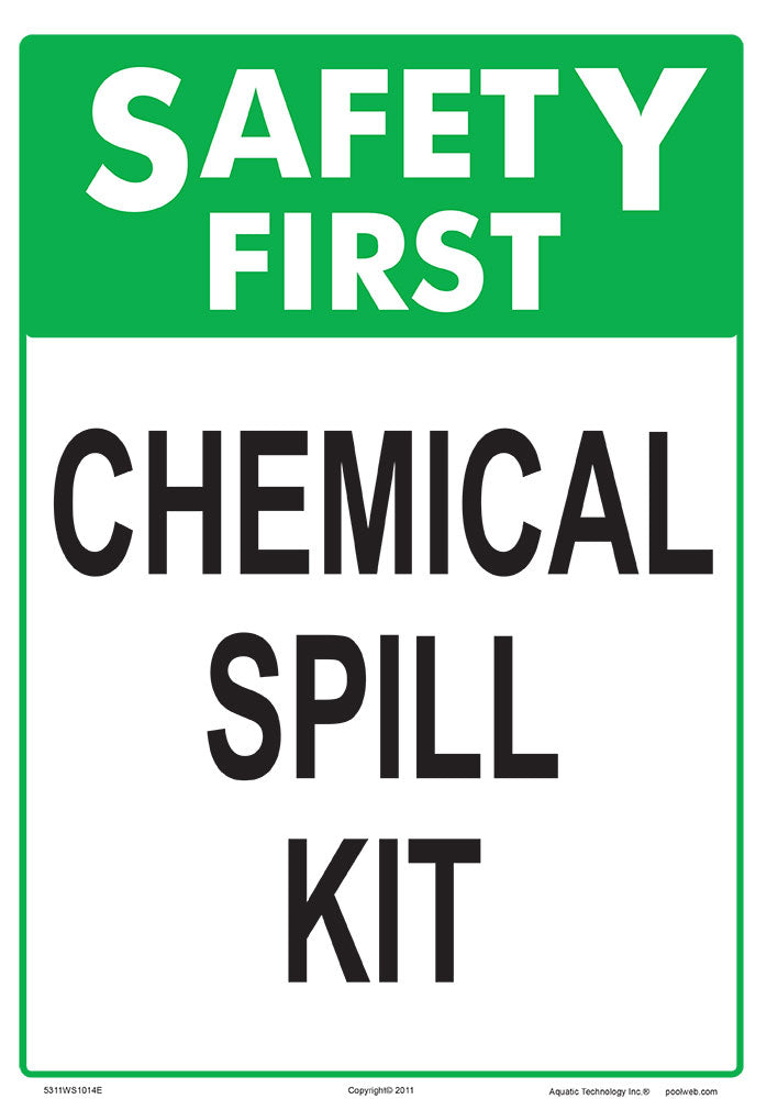 Safety First Chemical Spill Kit Sign - 10 x 14 Inches on Styrene Plastic