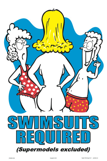 Swimsuits Required Humor Sign - 12 x 18 Inches on Heavy-Duty Aluminum