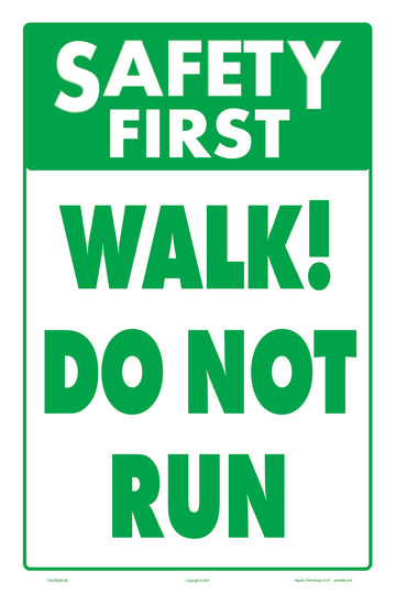 Safety First Walk Do Not Run Sign - 8 x 12 Inches on Heavy-Duty Aluminum